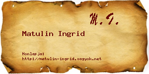 Matulin Ingrid névjegykártya